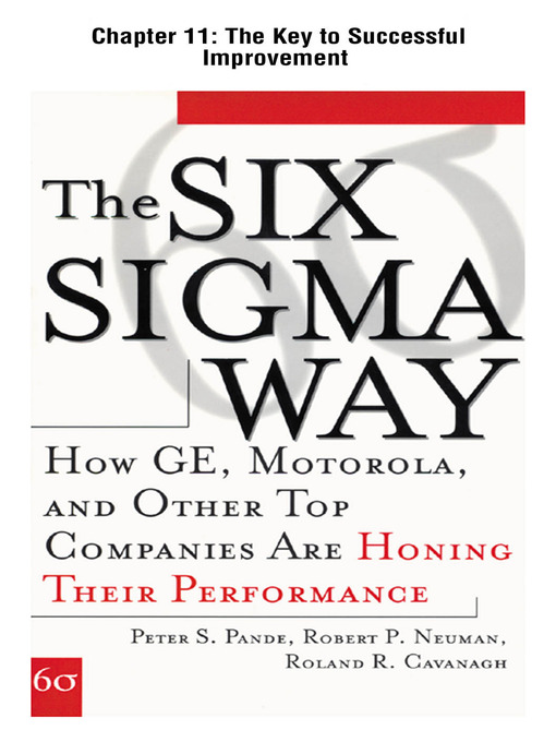 Title details for The Six Sigma Way : How GE, Motorola, and Other Top Companies are Honing Their Performance: The Key to Successful Improvement by Peter Pande - Available